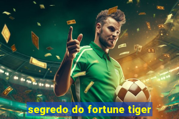 segredo do fortune tiger