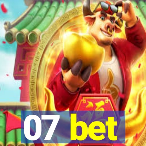 07 bet