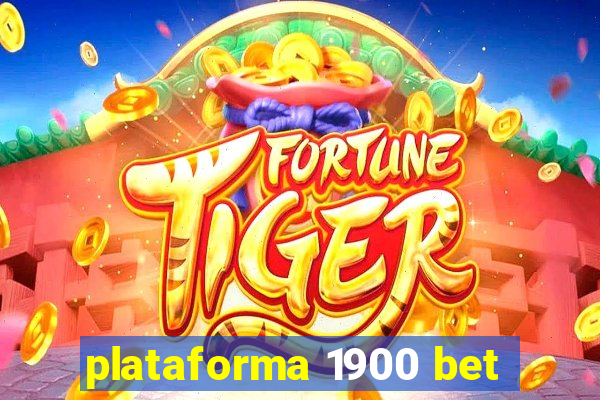 plataforma 1900 bet