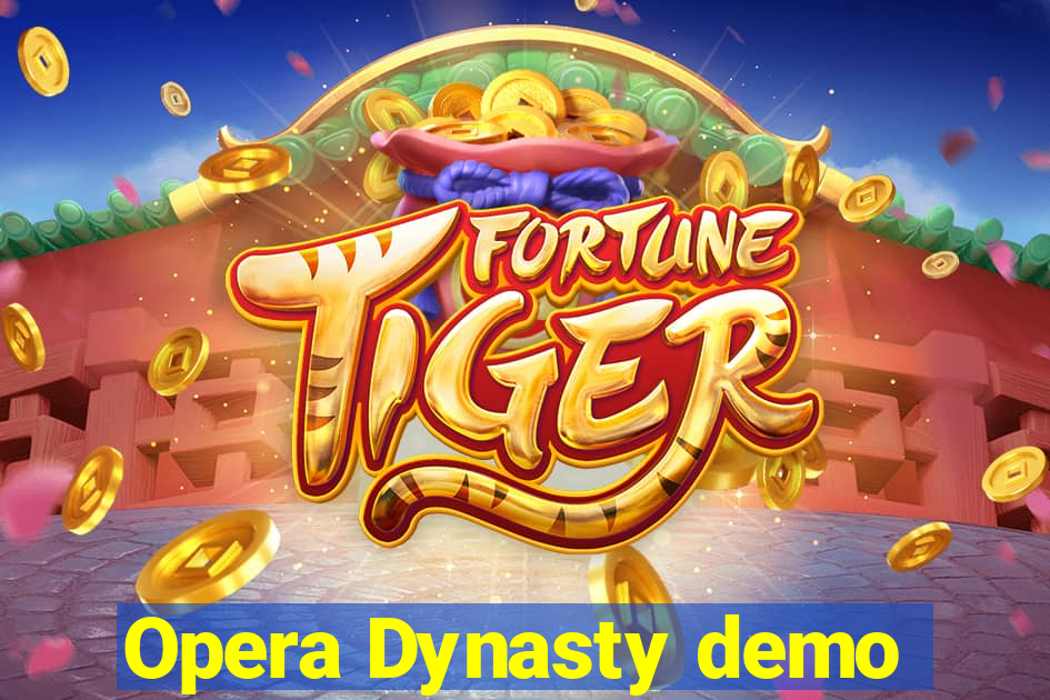 Opera Dynasty demo