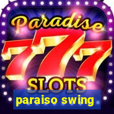 paraiso swing