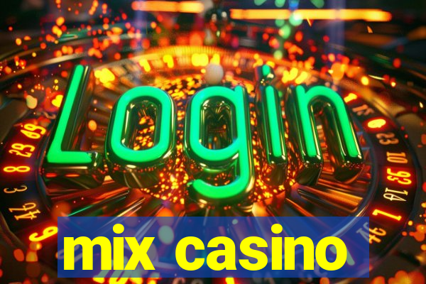 mix casino