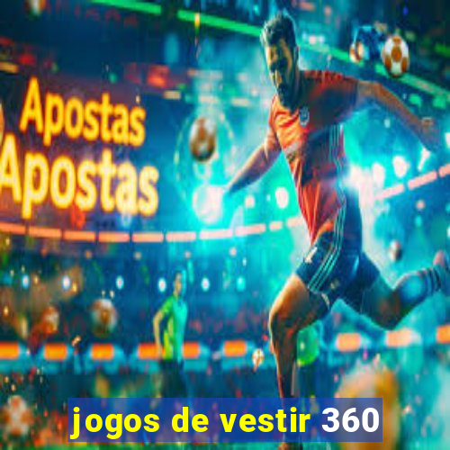 jogos de vestir 360