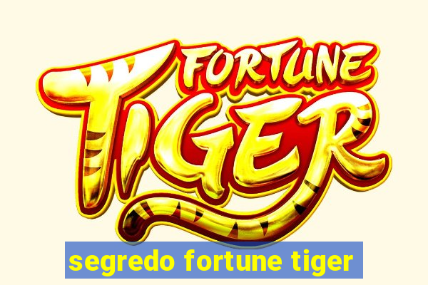 segredo fortune tiger