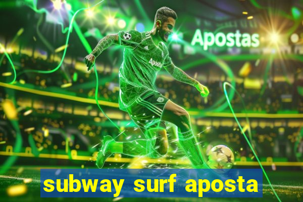 subway surf aposta