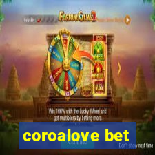 coroalove bet