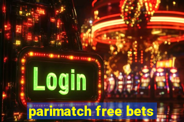 parimatch free bets