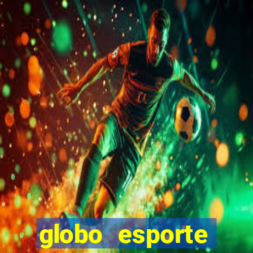 globo esporte absolutamente tudo sobre esporte enoticias pop