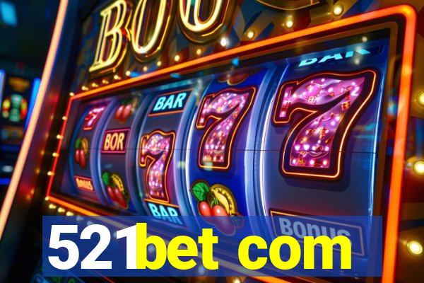 521bet com