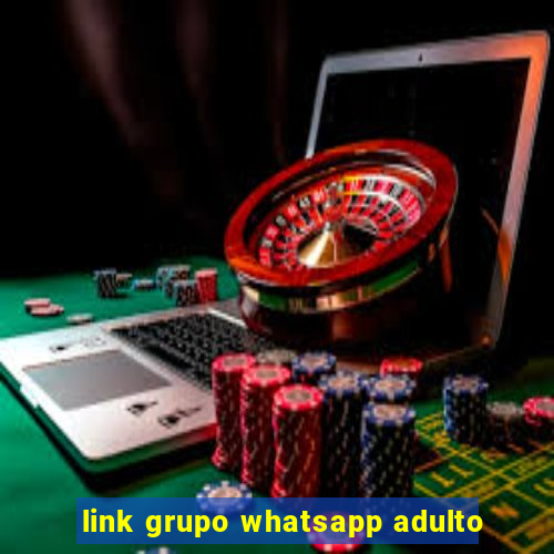 link grupo whatsapp adulto