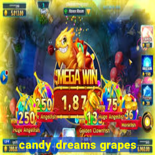 candy dreams grapes