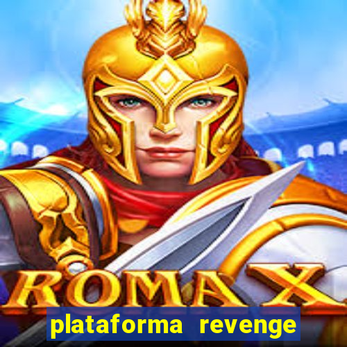 plataforma revenge tigrinho 2