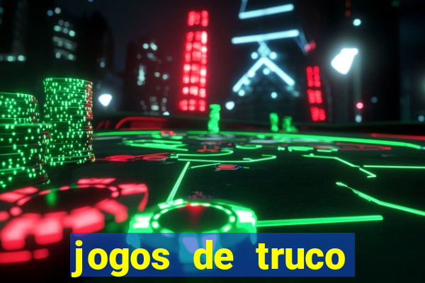 jogos de truco online grátis