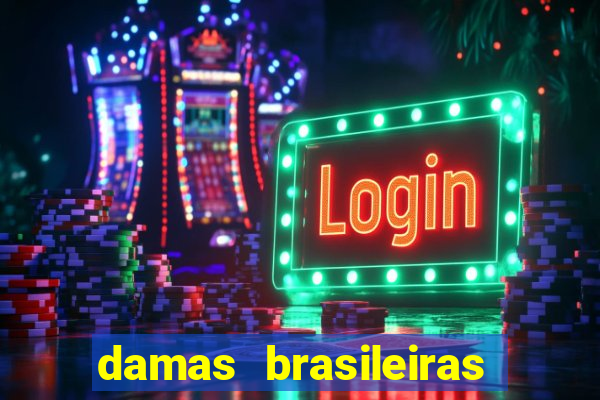 damas brasileiras jogar online