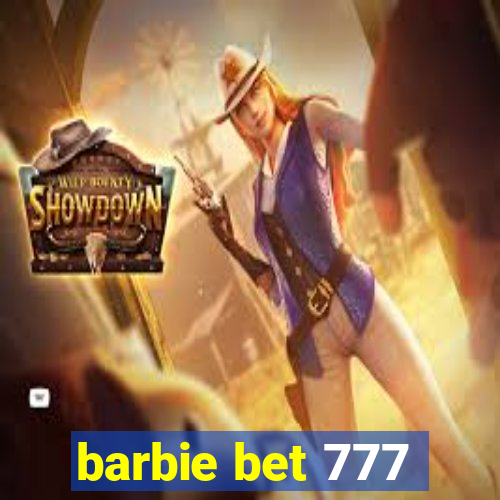 barbie bet 777