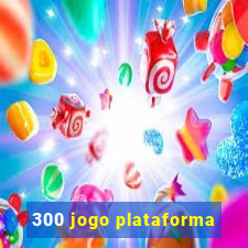 300 jogo plataforma