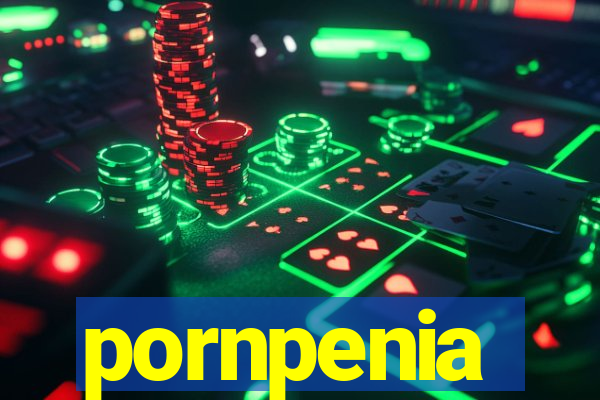 pornpenia