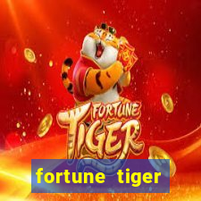 fortune tiger minimo 1 real