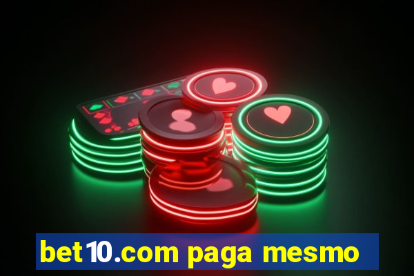 bet10.com paga mesmo