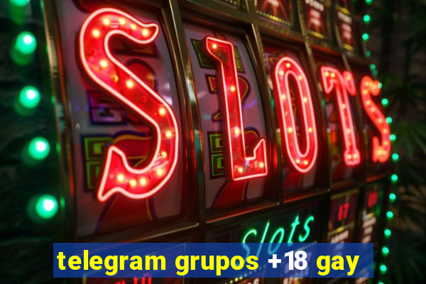 telegram grupos +18 gay