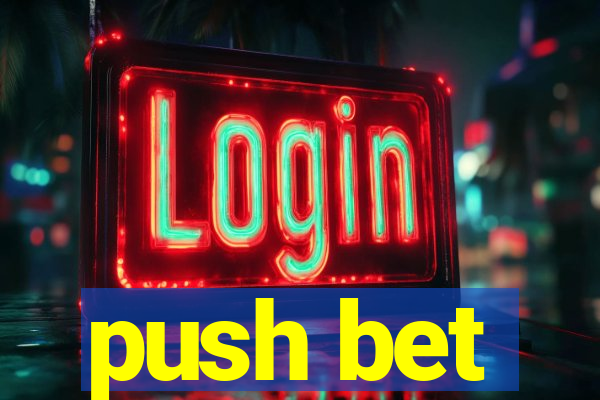 push bet