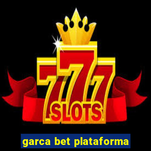 garca bet plataforma