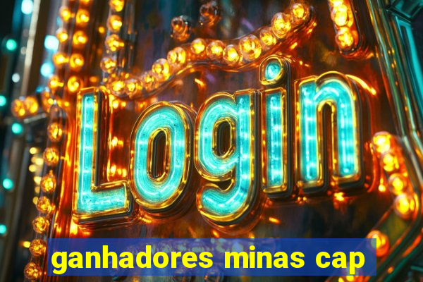 ganhadores minas cap