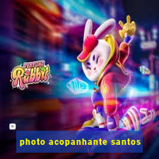 photo acopanhante santos