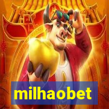 milhaobet