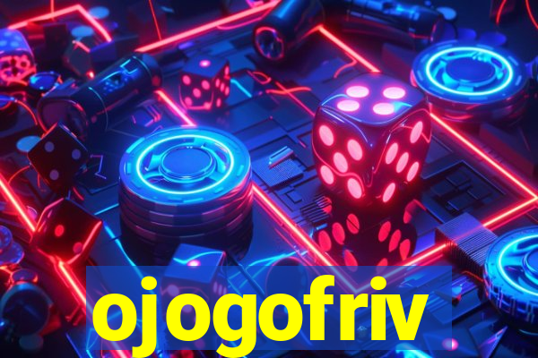 ojogofriv