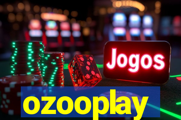 ozooplay