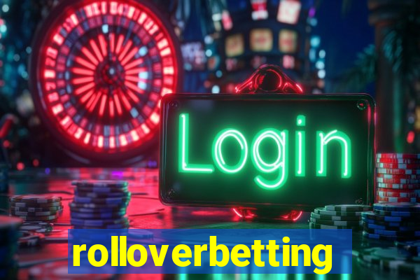 rolloverbetting