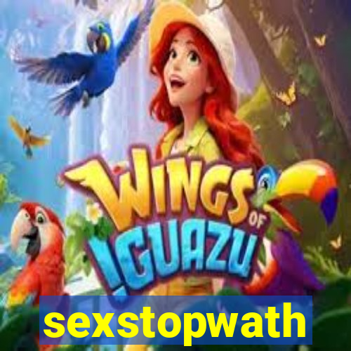 sexstopwath