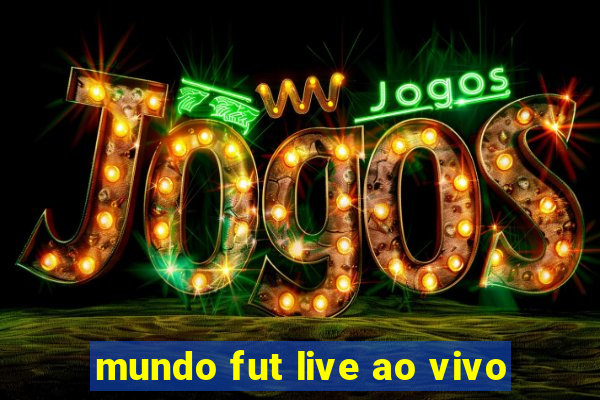 mundo fut live ao vivo