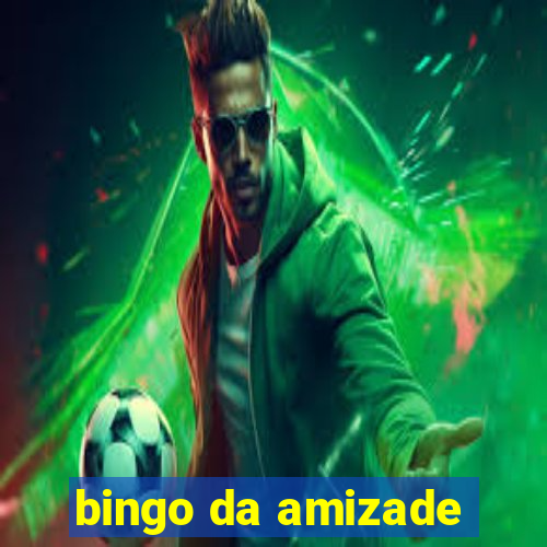 bingo da amizade