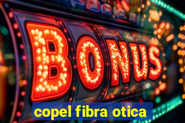 copel fibra otica