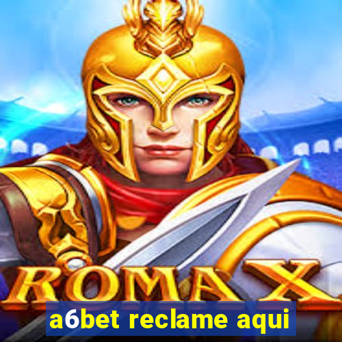 a6bet reclame aqui