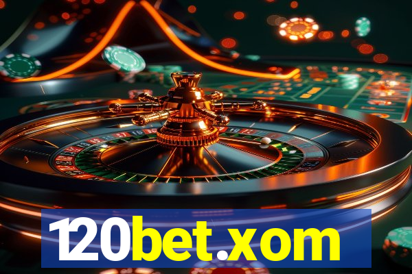 120bet.xom