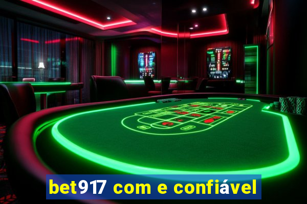 bet917 com e confiável