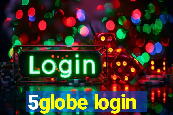 5globe login