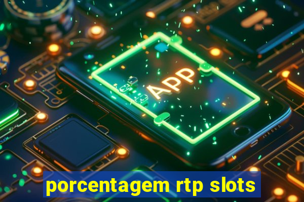 porcentagem rtp slots