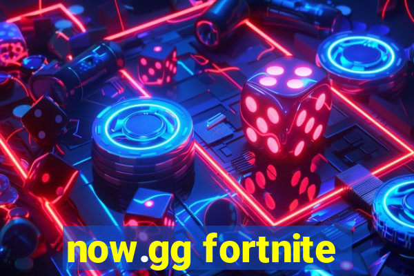 now.gg fortnite