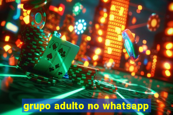 grupo adulto no whatsapp