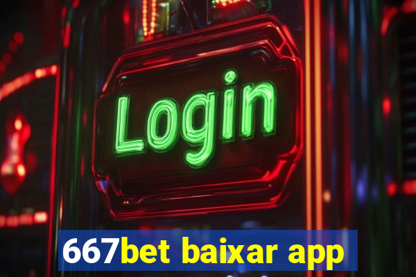 667bet baixar app