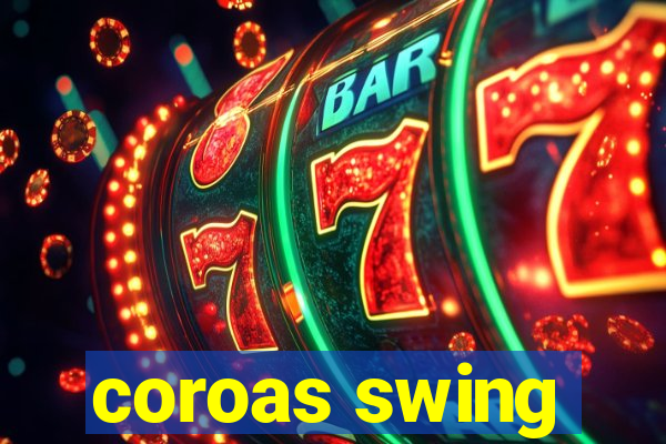 coroas swing