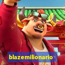 blazemilionario