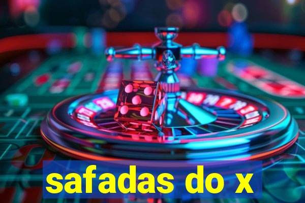 safadas do x