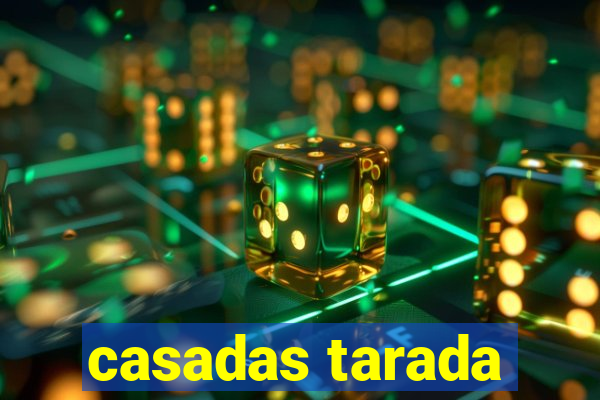 casadas tarada