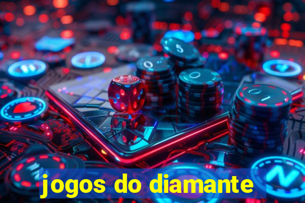 jogos do diamante