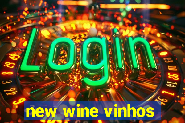 new wine vinhos